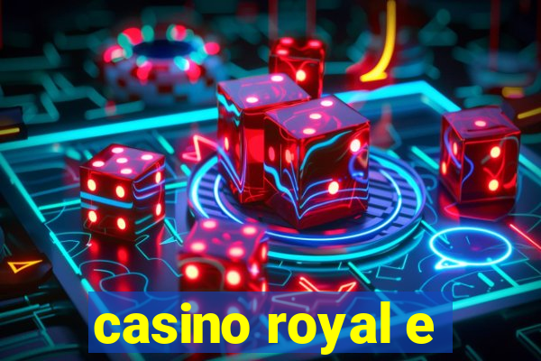 casino royal e