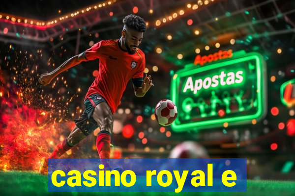 casino royal e