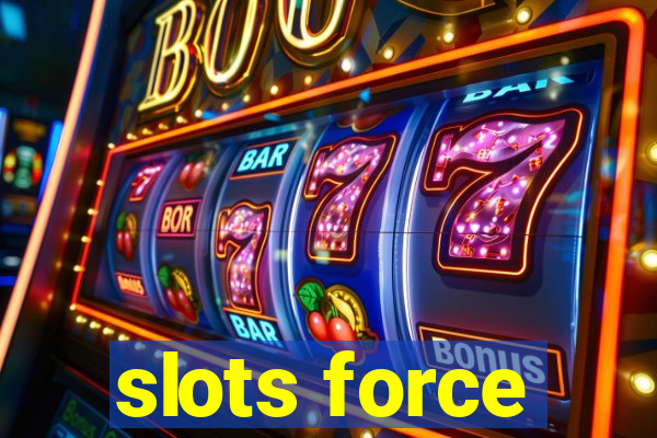 slots force