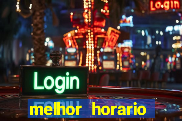 melhor horario pagante fortune tiger