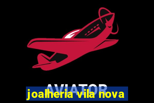 joalheria vila nova