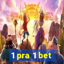 1 pra 1 bet