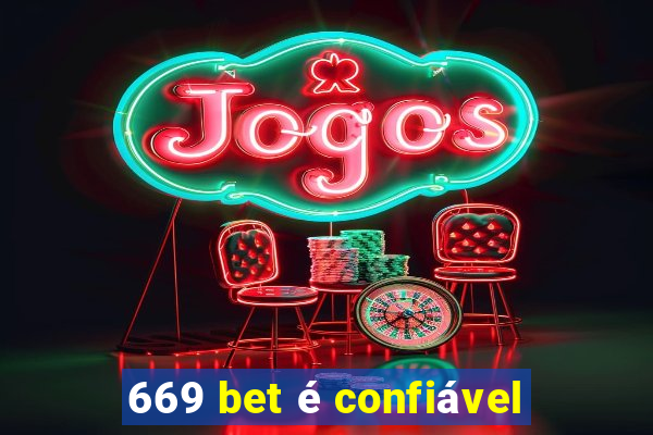 669 bet é confiável