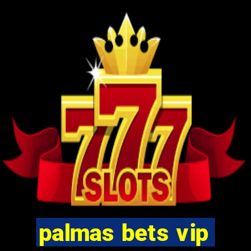 palmas bets vip