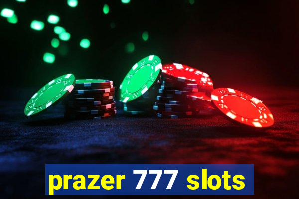 prazer 777 slots