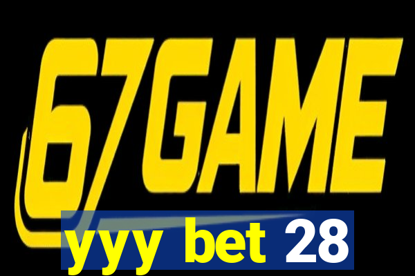 yyy bet 28