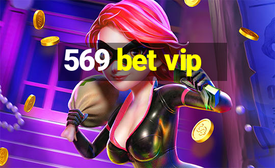 569 bet vip