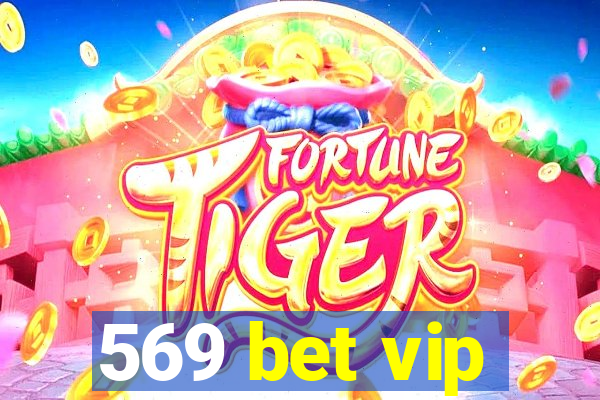 569 bet vip