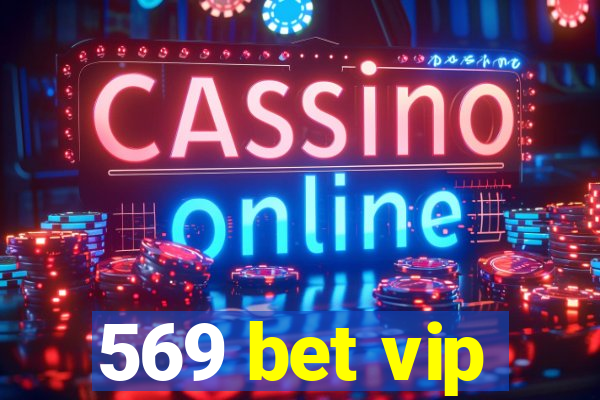 569 bet vip