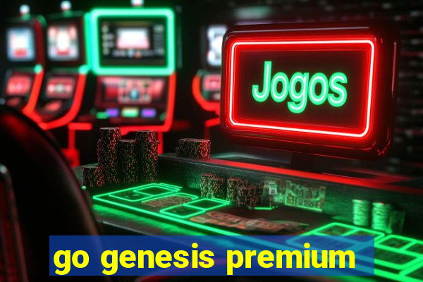 go genesis premium