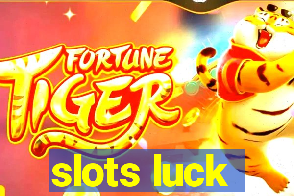 slots luck