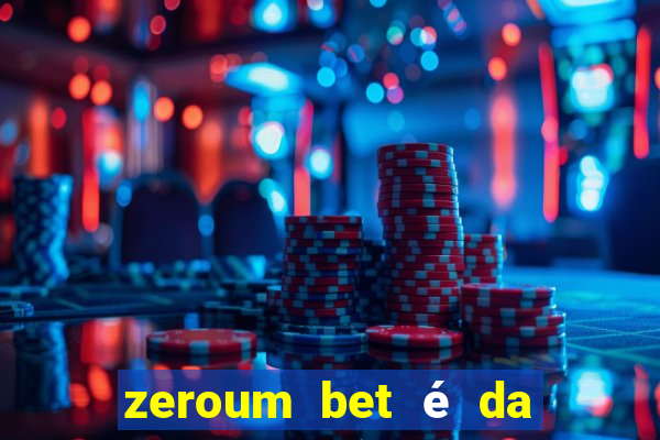 zeroum bet é da esporte da sorte