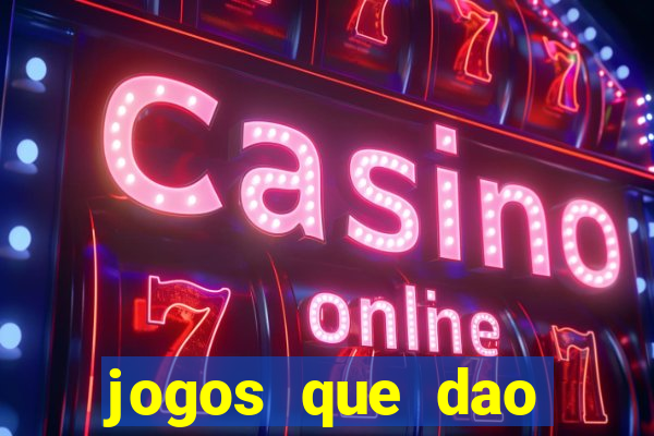 jogos que dao dinheiro para come?ar