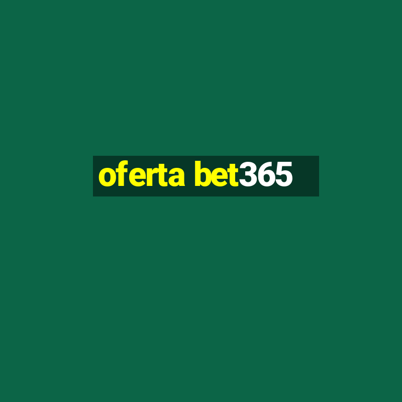 oferta bet365