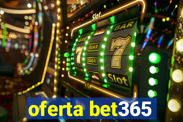 oferta bet365