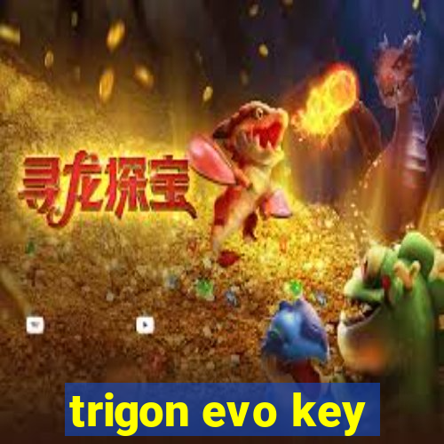 trigon evo key