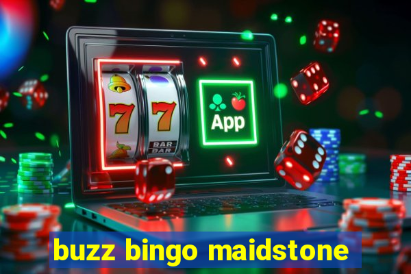 buzz bingo maidstone