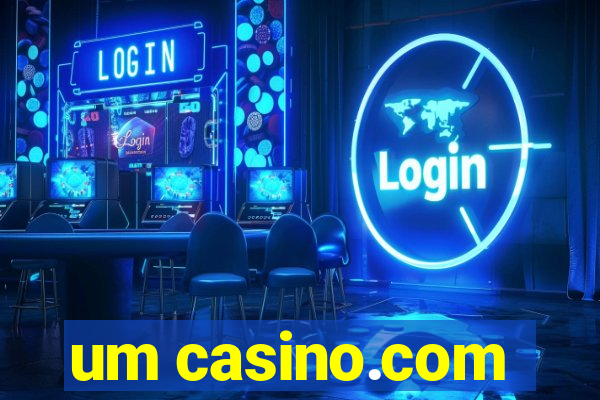 um casino.com