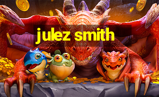 julez smith