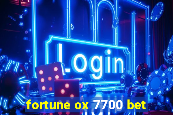 fortune ox 7700 bet