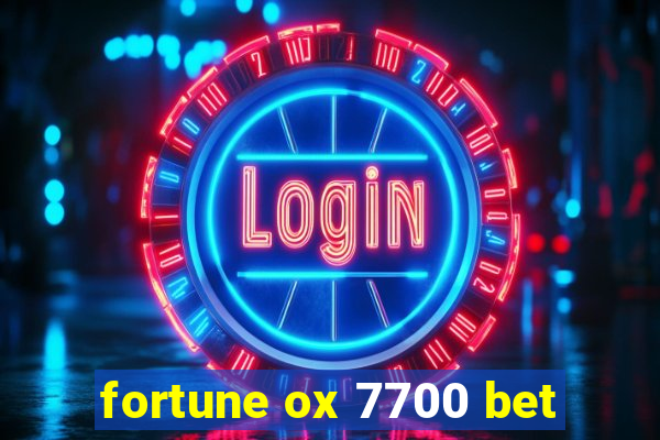 fortune ox 7700 bet