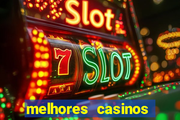 melhores casinos online com bónus de registo