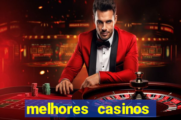 melhores casinos online com bónus de registo