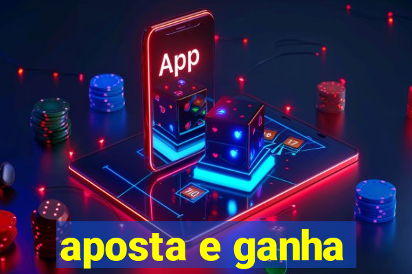 aposta e ganha