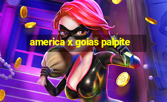 america x goias palpite