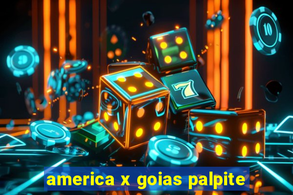 america x goias palpite