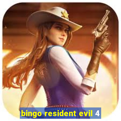 bingo resident evil 4