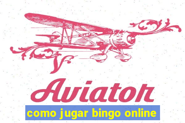 como jugar bingo online