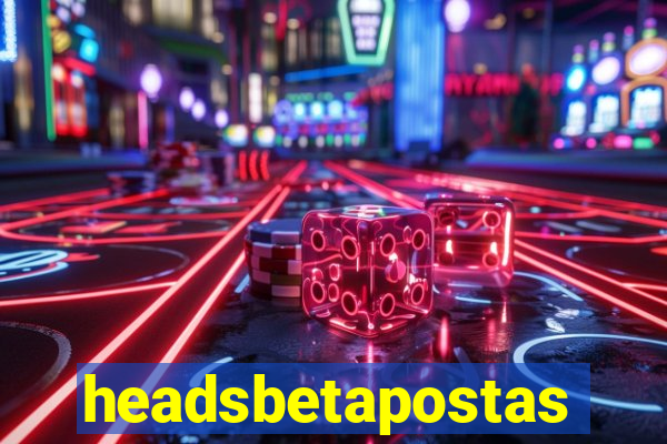 headsbetapostas