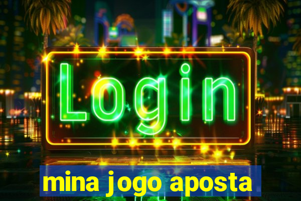 mina jogo aposta