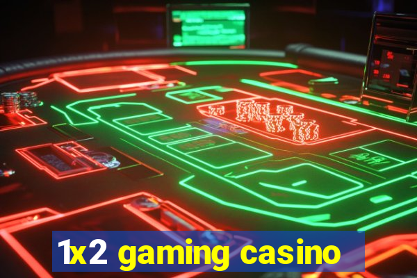 1x2 gaming casino