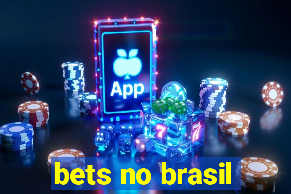 bets no brasil