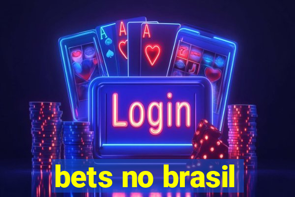 bets no brasil