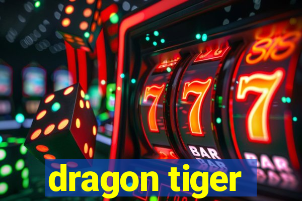 dragon tiger