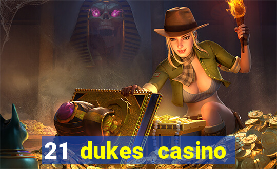 21 dukes casino play free