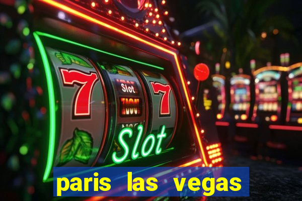 paris las vegas resort casino