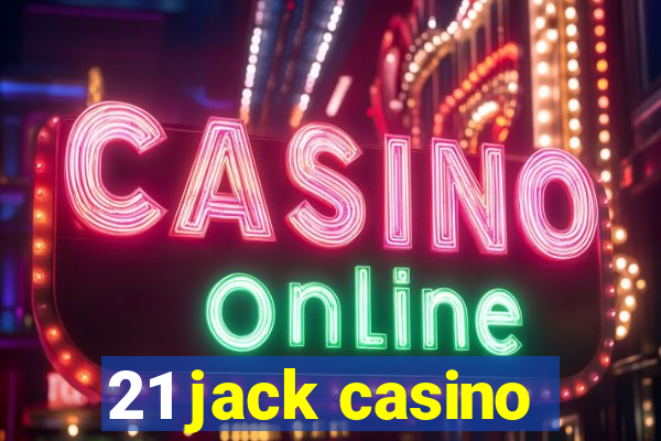 21 jack casino