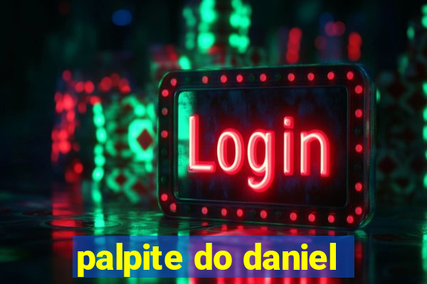 palpite do daniel