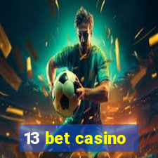 13 bet casino