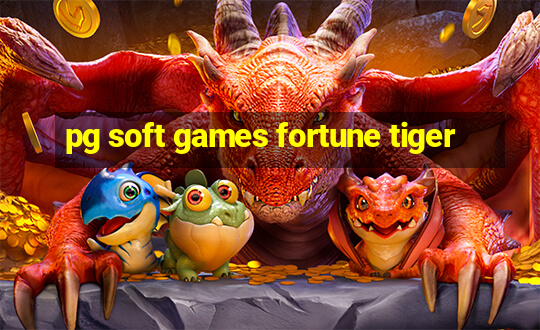 pg soft games fortune tiger