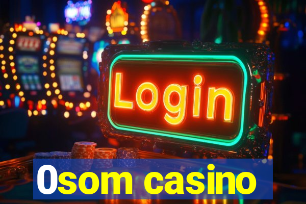 0som casino