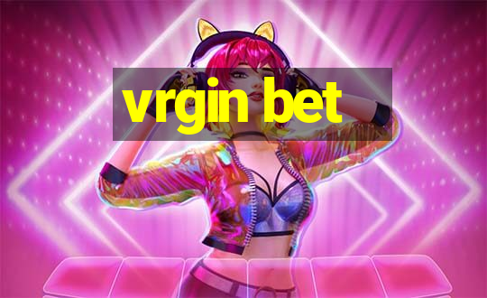 vrgin bet