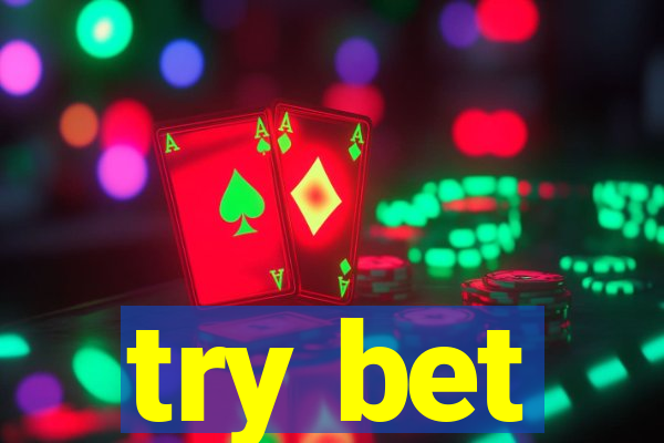 try bet