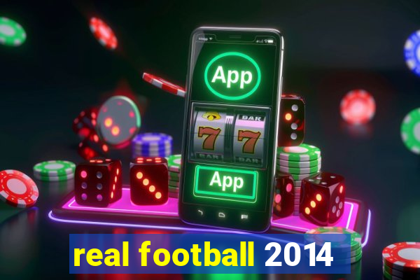 real football 2014