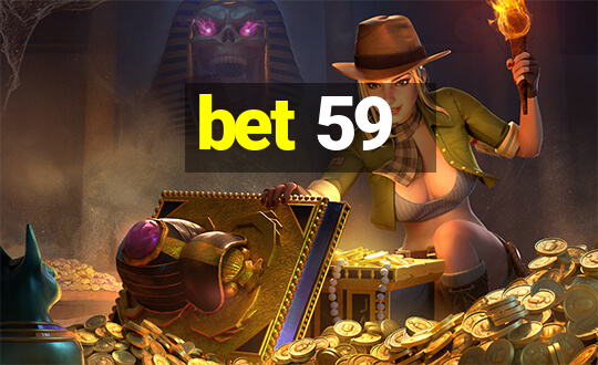 bet 59