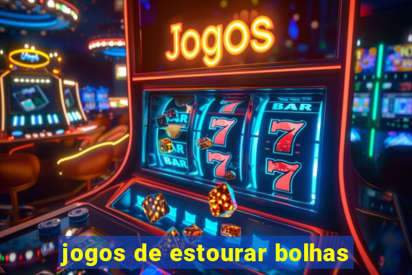 jogos de estourar bolhas